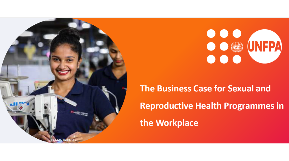 The Business Cases for Sexual and Reproductive Health Programmes in the Workplace
