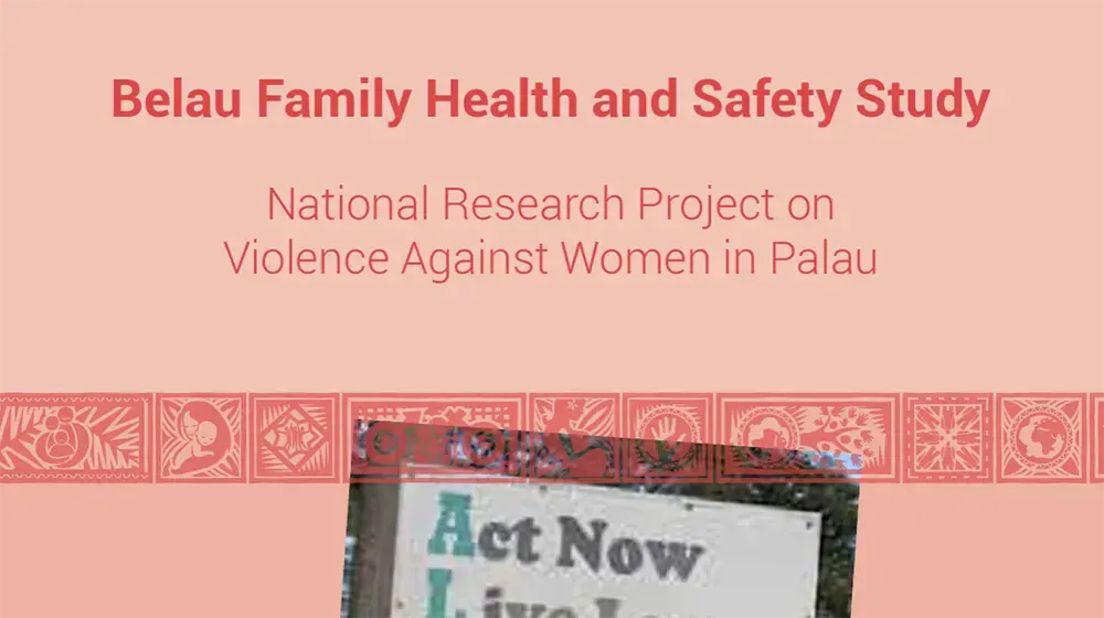 Belau (Palau) Family Health and Safety Study Belau (Palau) Family Health and Safety Study