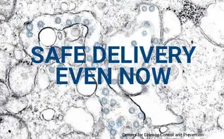 Safe Delivery, Even Now - COVID- 19 Global Response Appeal