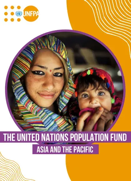 UNFPA Asia and the Pacific: Brief about our work