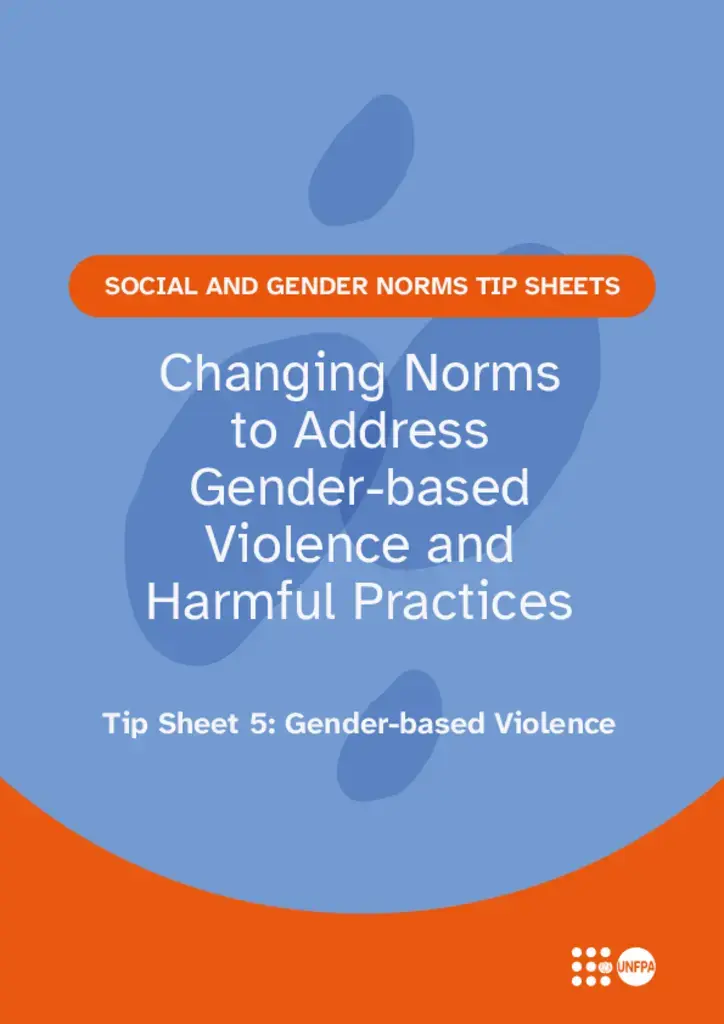 Changing Norms to Address Gender-based Violence and Harmful Practices - Tip Sheet 5: Gender-based Violence